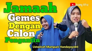 Calon Pengantin Bikin Gemes Jamaah//Ustadzah Mumpuni Handayayekti