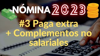 EJERCICIO NOMINAS 2023 #3 Paga extra y complementos no salariales