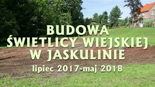 BUDOWA SWIETLICY WIEJSKIEJ W JASKULINIE