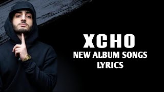 🔴 Live - Xcho New Album songs and Lyrics