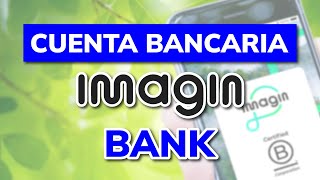 💰 CUENTA BANCARIA de IMAGIN BANK | Review y Opinión 2024