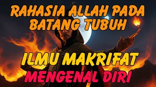 RAHASIA ALLAH PADA BATANG TUBUH ILMU MAKRIFAT