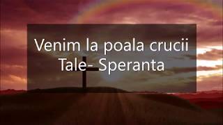 Venim la poala crucii Tale- Speranta