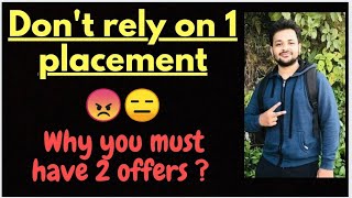 Why you must have 2 job offers || Dont rely on 1 placement in College 🙄