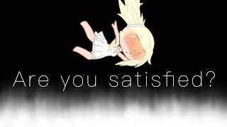 || are you satisfied? || Short GCMV/GLMV || oc backstory || read desc || • flvwer • ||