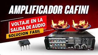 Tus parlantes están en peligro 😱 SOLUCIÓN para Amplificador cafini con voltaje en la salida de audio