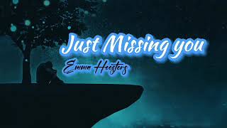 Just Missing you-Emma Heesters with (lyrics)🥺🥺💔💔