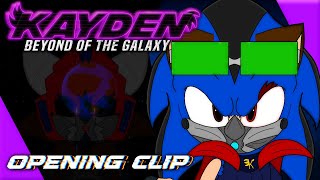 Kayden: Beyond Of The Galaxy - "Opening Clip" [CANCELLED]