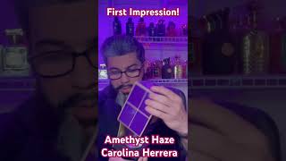 @carolinaherrera Amethyst Haze #firstimpressions #reels #shorts #unboxing #perfume #fragrance