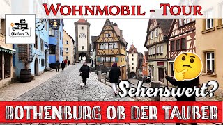 Rothenburg ob der Tauber - wunderschöner Stadtbesuch und Vorstellung des Wohnmobilstellplatzes