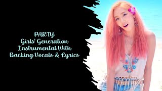 PARTY ~ Girls' Generation ~ Instrumental With Backing Vocals & Lyrics