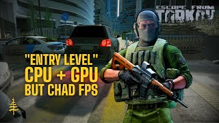 "Entry Level" CPU and GPU, but Chad FPS