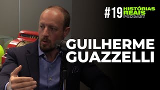 GUILHERME GUAZZELLI - Histórias Reais #19