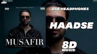 HAADSE - [ 8D MUSIC ] | SHEZ | MUSAFIR | @BANTAIRECORDSOFFICIAL