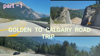 GOLDEN  BC  TO  CALGARY  ROAD TRIP -2021. Green Land Frame #25