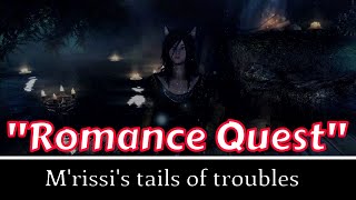 Skyrim Modded Playthrough: M'rissi's tails of troubles | "Romance Quest"