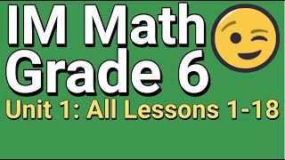 😉 Grade 6, Unit 1, All Lessons 1-18 Illustrative Mathematics