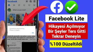 Facebook Lite Hikayesi Açılmadı Bir Şeyler Ters Gitti Tekrar Deneyin Sorun çözüldü