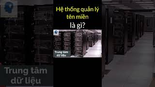 Hệ thống quản lý tên miền là gì? | Tri thức nhân loại