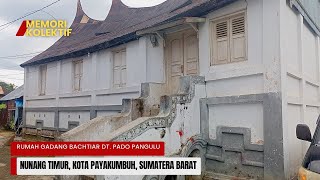 RUMAH GADANG BACHTIAR DT  PADO PANGULU