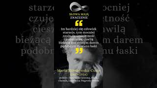 Cytat na Dziś: "Im bardziej się człowiek..." Maria Skłodowska Curie polski naukowiec