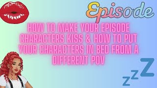 How to make your EPISODE characters kiss & How to use a bed background  | EPISODE | EPISODE TUTORIAL