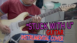 Stuck With U by Ariana Grande & Justin Bieber | Guitar Cover