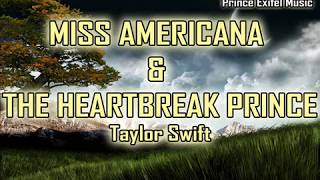 Taylor Swift - Miss Americana & The Heartbreak Prince (Lyrics)