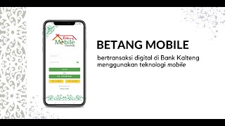 BETANG MOBILE, SATU APLIKASI UNTUK SEMUA TRANSAKSI!