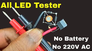 Check All LED Without Battery And Without 220V AC..All LED Tester