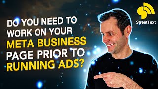 Do you need to work on your Meta Business Page prior to running ads?