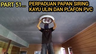 PERPADUAN KAYU ULIN DAN PVC