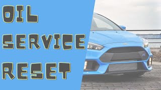 Ford Focus Mk3 service reset / oil reset - Easy DIY