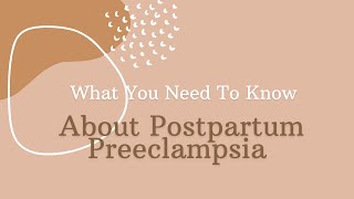 What You Need To Know About Postpartum Preeclampsia