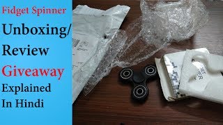 Fidget spinner Unboxing/ Review & Giveaway [Hindi]