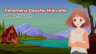 Fenomena Geosfer: Hidrosfer  | Geografi Kelas 10 - KHATULISTIWA MENGAJAR