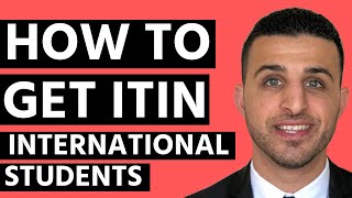 How to Get an ITIN for International Students