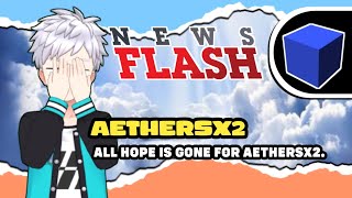 AETHERSX2 - ALL HOPE IS GONE FOR AETHERSX2.