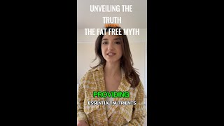 Unveiling the Truth: The Fat-Free Myth Debunked