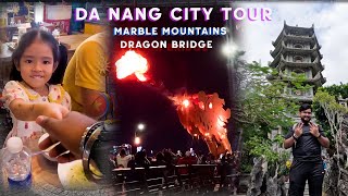 Da Nang City Tour || Marble Mountains || Dragon Bridge || Best Places To Visit