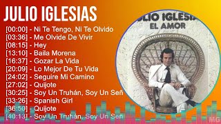 Julio Iglesias 2024 MIX Greatest Hits - Ni Te Tengo, Ni Te Olvido, Me Olvide De Vivir, Hey, Bail...