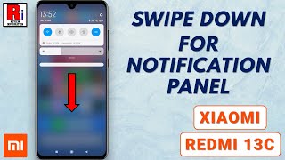 How to Enable Swipe Down for Notification Panel on Xiaomi Redmi 13C