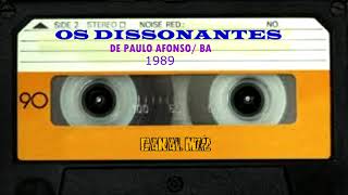 OS DISSONANTES DE PAULO AFONSO BA 1989