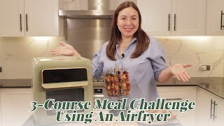 MARJORIE'S KITCHEN: 3-COURSE MEAL CHALLENGE USING AN AIR FRYER | Marjorie Barretto