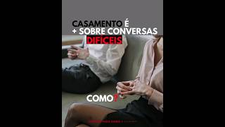 O Casamento Além das Promessas: A Importância das Conversas Difíceis