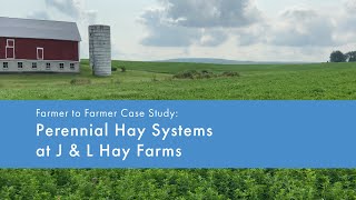 Farmer to Farmer Case Study: Perennial Hay Systems at J & L Hay Farms