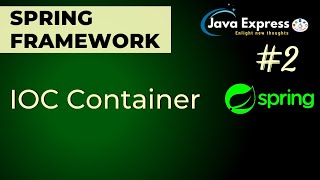 Spring IOC Container | What is Spring IOC Container @JavaExpress