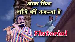 Aaj Phir Jeene Ki Tamanna Hai Flutorial By SantAkshat । Aaj Fir Jine Ki Tamanna Hai Flute Tutorial ।