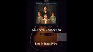 Southern Connection - Live In Texas 1984 - Full Show