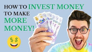 How to Invest Money to Make More Money (UK)